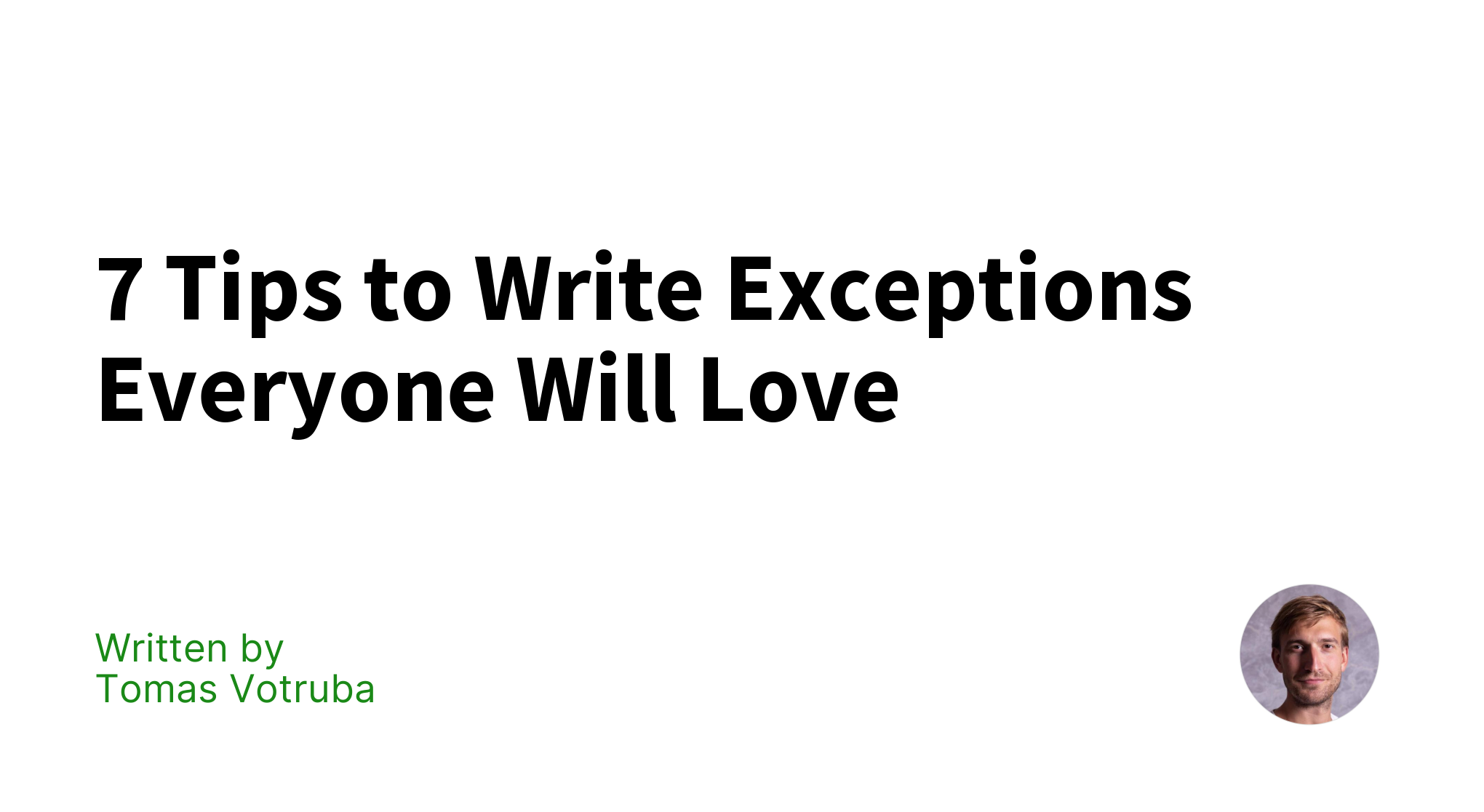 7 Tips to Write Exceptions Everyone Will Love Tomas Votruba